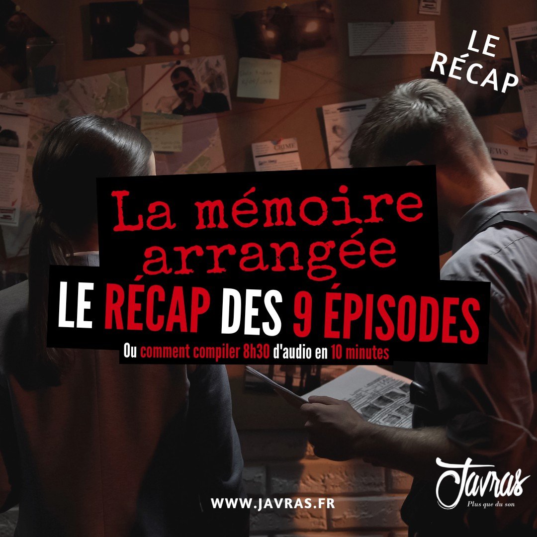 La Mémoire Arrangée - Saison 1 – Récap des 9 épisodes